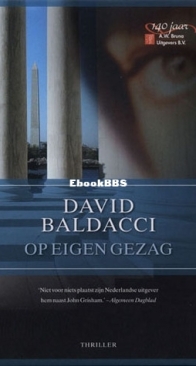 Op Eigen Gezag - David Baldacci - Dutch