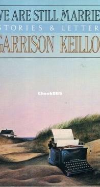We Are Still Married. Stories and Letters - Lake Wobegon 3 - Garrison Keillor - English