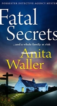 Fatal Secrets - Forrester Detective Agency Mystery 1 - Anita Waller - English