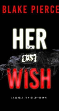 Her Last Wish - Rachel Gift 1 - Blake Pierce - English