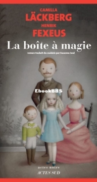 La Boîte A Magie - Mina and Vincent 1 - Camilla Läckberg, Henrik Fexeus - French