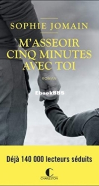 M'Asseoir Cinq Minutes Avec Toi - Sophie Jomain - French
