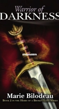 Warrior of Darkness - Heirs of a Broken Land 2 - Marie Bilodeau - English