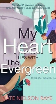 My Heart Lies with The Evergreen - Where the Heart Lies 2 - Cate Nielson Raye - English