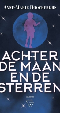 Achter De Maan En De Sterren - Anne-Marie Hooyberghs - Dutch