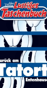 Lustiges Taschenbuch 539 - Zurück am Tatort Entenhausen - Ehapa 2020 - German