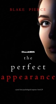 The Perfect Appearance - Jessie Hunt 29 - Blake Pierce - English