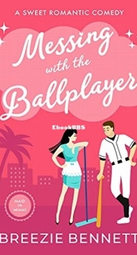 Messing With the Ballplayer -  - Maid In Miami 5 - Breezie Bennett - English