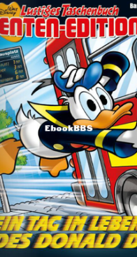 Lustiges Taschenbuch Enten-Edition 51 - Ein Tag im Leben des Donald D. - Ehapa Verlag 2016 - German