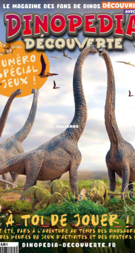 Dinopédia Découverte Magazine - Issue 32 - 2024.07. - French