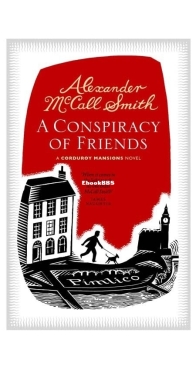A Conspiracy of Friends - Corduroy Mansions 3 - Alexander McCall Smith - English