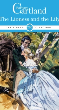 The Lioness and the Lily - Eternal Collection 280 - Barbara Cartland - English