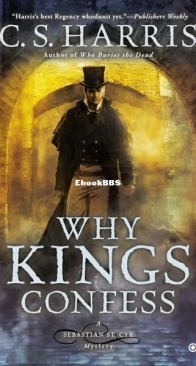 Why Kings Confess - A Sebastian St. Cyr Mystery 9 - C. S. Harris - English