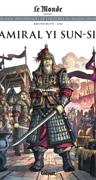 Les Grands Personnages de l'Histoire en Bandes Dessinées 76 - L'Amiral Yi Sun-Sin - Glénat 2021 - French