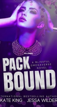 Pack Bound - The Blissful Omegaverse 02 - Kate King, Jessa Wilder - English