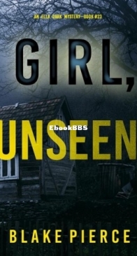 Girl, Unseen - An Ella Dark FBI Suspense Thriller 23 -  Blake Pierce - English