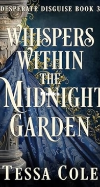Whispers Within the Midnight - Desperate Disguise 3 - Tessa Cole - English