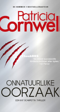 Onnatuurlijke Oorzaak - Kay Scarpetta 27 - Patricia Cornwell - Dutch