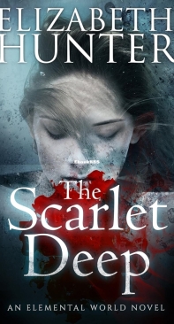 The Scarlet Deep - Elemental Mysteries/World 08 - Elizabeth Hunter - English