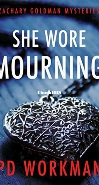 She Wore Mourning - Zachary Goldman Mysteries 01 - P. D. Workman - English