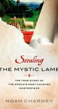 Stealing the Mystic Lamb - Noah Charney - English