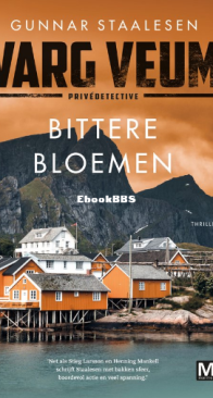 Bittere Bloemen - Varg Veum 05 - Gunnar Staalesen - Dutch
