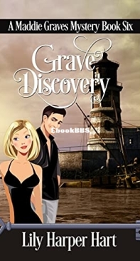 Grave Discovery -  A Maddie Graves Mystery 6 - Lily Harper Hart - English