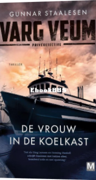 De Vrouw In De Koelkast - Varg Veum 01 - Gunnar Staalesen - Dutch
