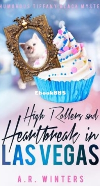 High Rollers And Heartbreak In Las Vegas - Tiffany Black Mystery 28 - A. R. Winters - English