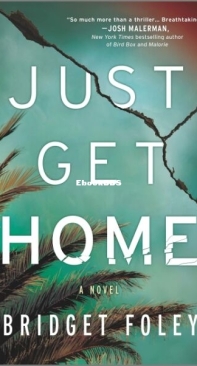 Just Get Home - Bridget Foley - English