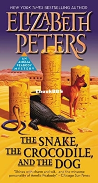 The Snake, the Crocodile and the Dog - [Amelia Peabody 07] -  Elizabeth Peters - English