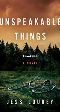 Unspeakable Things - Jess Lourey - English