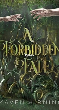 A Forbidden Fate - The Forbidden Fate 1 - Kaven Hirning - English