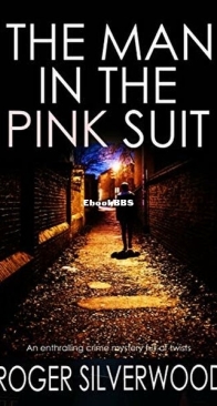 The Man in the Pink Suit - Yorkshire Murder Mystery 3 - Roger Silverwood - English