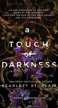 A Touch of Darkness - Hades x Persephone Saga 1 - Scarlett St. Clair - English