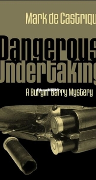 Dangerous Undertaking - A Burryin' Barry Mystery 1 - Mark de Castrique - English