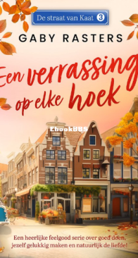 Een Verassing Op Elke Hok - De Straat Van Kaat 3 - Gaby Rasters - Dutch