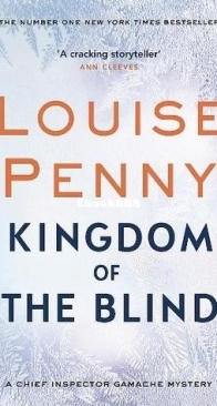 Kingdom of the Blind - Three Pines - Chief Inspector Armand Gamache 14 - Louise Penny - English