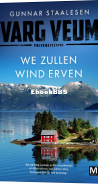 We Zullen Wind Erven - Varg Veum 08 - Gunnar Staalesen - Dutch