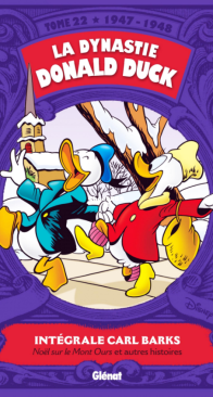 La Dynastie Donald Duck - Intégrale Carl Barks 22 (of 24) - Glénat 2017 - French