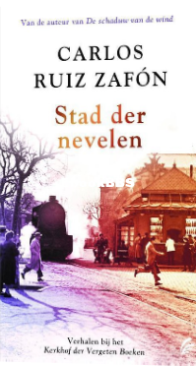 Stad Der Nevelen - Kerkhof Der Vergeten Boeken 5 -  Carlos Ruiz Zafon - Dutch