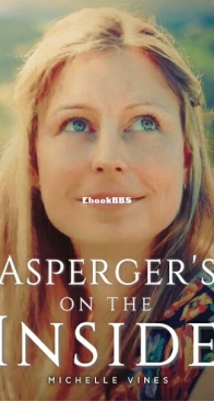 Asperger's on the Inside - Michelle Vines - English
