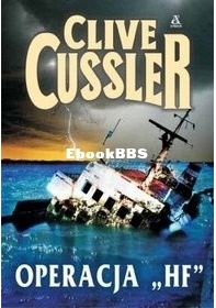 Operacja HF - Dirk Pitt 7 - Clive Cussler - Polish
