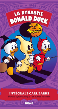 La Dynastie Donald Duck - Intégrale Carl Barks 21 (of 24) - Glénat 2016 - French