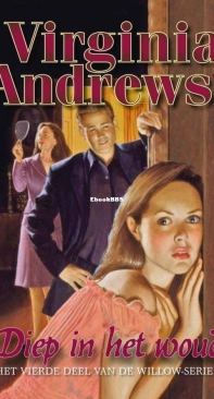 Diep In Het Woud - Willow 4 - Virginia Andrews - Dutch