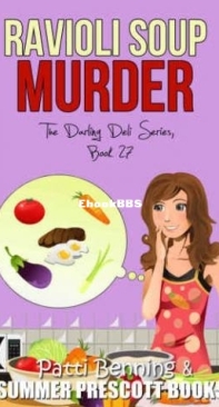 Ravioli Soup Murder - Darling Deli Mystery 27 - Patti Benning - English