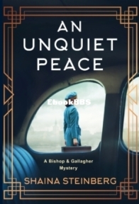 An Unquiet Peace - A Bishop and Gallagher Mystery 2 - Shaina Steinberg - English