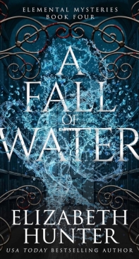 A Fall of Water - Elemental Mysteries/World 04 - Elizabeth Hunter - English