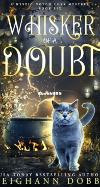 Whisker of a Doubt - A Mystic Notch Mystery 6 - Leighann Dobbs - English
