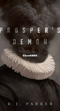 Prosper's Demon - Prosper's Demon 1 - K. J. Parker - English